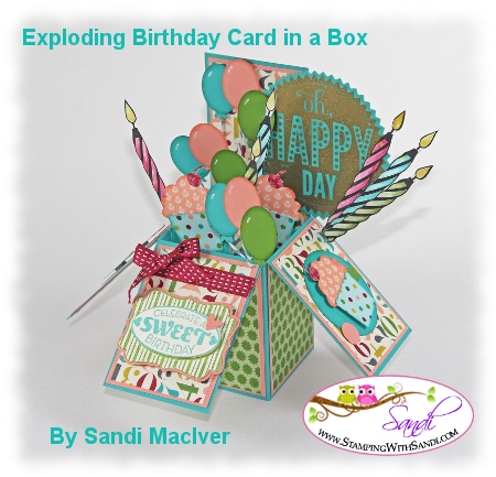 Card in a Box Birthday Explosion - Sandi MacIver - Card making and ...