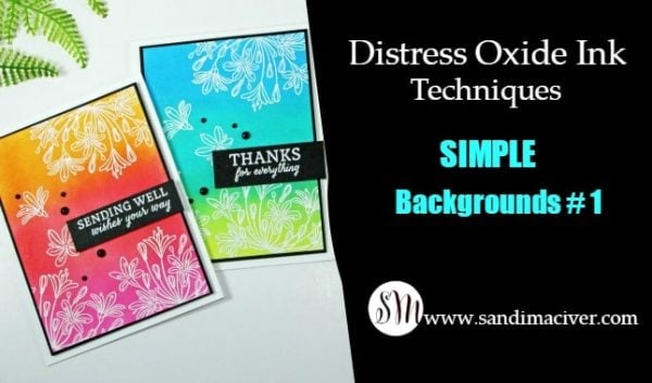 Distress Oxide Inks Color Combos & Cards - Sandi MacIver - Card making ...