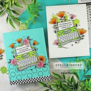 two hand made cards with a typewriter and flowers using card making supplies from Spellbinders