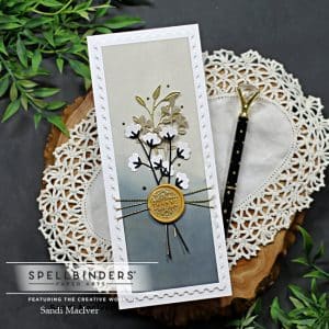 handmade slimline card with a gray and tan background, die cut flowers and a postage edge border created with new card making supplies from Spellbinders Paper Crafts