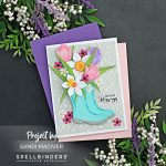 hand made spring card with turquoise rain boots filled with pretty spring tulips and daffodils, created with new card making supplies from Spellbinders