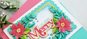 Handmade Christmas card created with the Spellbinders All About Christmas dies, featuring non-traditional colors. The design showcases layered poinsettia flowers in pink with yellow centers, surrounded by teal and green die-cut foliage arranged in a wreath. A scalloped teal frame highlights the sentiment "So Very Merry" in bold red and white lettering with a gold shadow. Sparkling blue gem embellishments add festive shine, set against a clean white card base with a pink and teal background layer