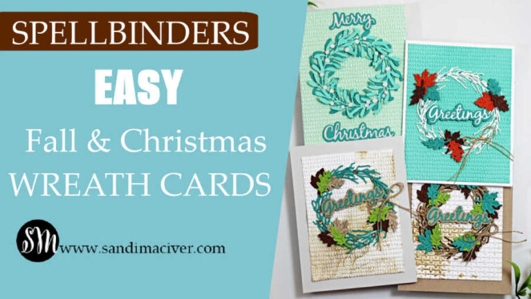 mage featuring four handmade Fall and Christmas wreath cards created with the Spellbinders Suzanne Hue Texture and Foliage Collection. The cards are arranged in a grid, showcasing different seasonal color palettes—teal and aqua tones for Christmas with “Merry Christmas” and “Greetings” sentiments, and warm browns, golds, and greens for Fall with die-cut leaves and textured embossed backgrounds. The left side of the image includes text reading “Spellbinders EASY Fall & Christmas Wreath Cards” and the website “www.sandimaciver.com.”