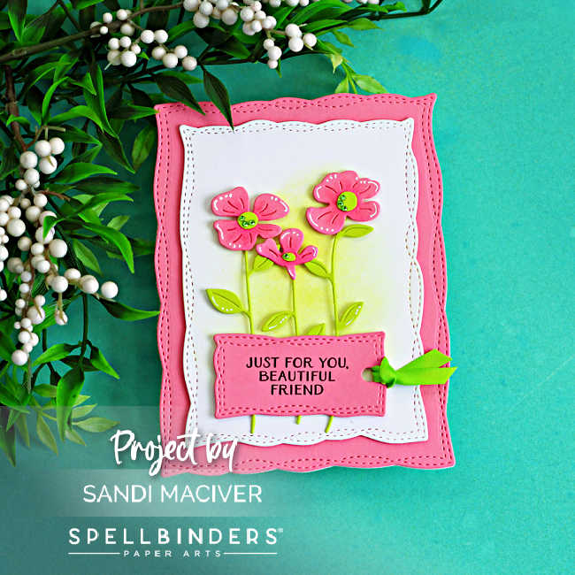 Poppy Song handmade die cut greeting card with pink layered flowers, stitched frames, and Just For You Beautiful Friend sentiment by Spellbinders