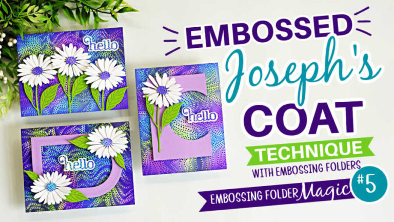 YouTube thumbnail featuring three handmade greeting cards with colorful embossed Joseph's Coat backgrounds in shades of purple, blue, and green. White daisy die cuts decorate each card, with bold text reading "Embossed Joseph's Coat Technique with Embossing Folders" and a banner identifying the tutorial as Embossing Folder Magic #5.