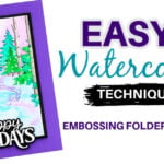YouTube thumbnail featuring a handmade holiday card with a purple card base and a watercolor winter forest scene embossed with the Altenew Snowy Footpath Embossing Folder. Large text reads "Easy Watercolor Technique," with "Embossing Folder Magic #7" beneath, introducing a beginner-friendly watercolor embossing folder tutorial.