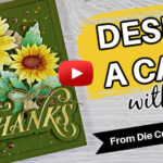 Design a Card with Me | Beautiful Sunflower Thank You Card