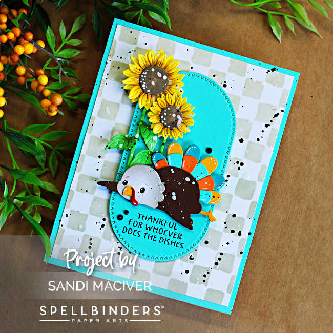 Too Much Turkey Thanksgiving card featuring a colorful turkey, bright yellow sunflowers, turquoise arches, and a soft stenciled check background with black and white splatter.