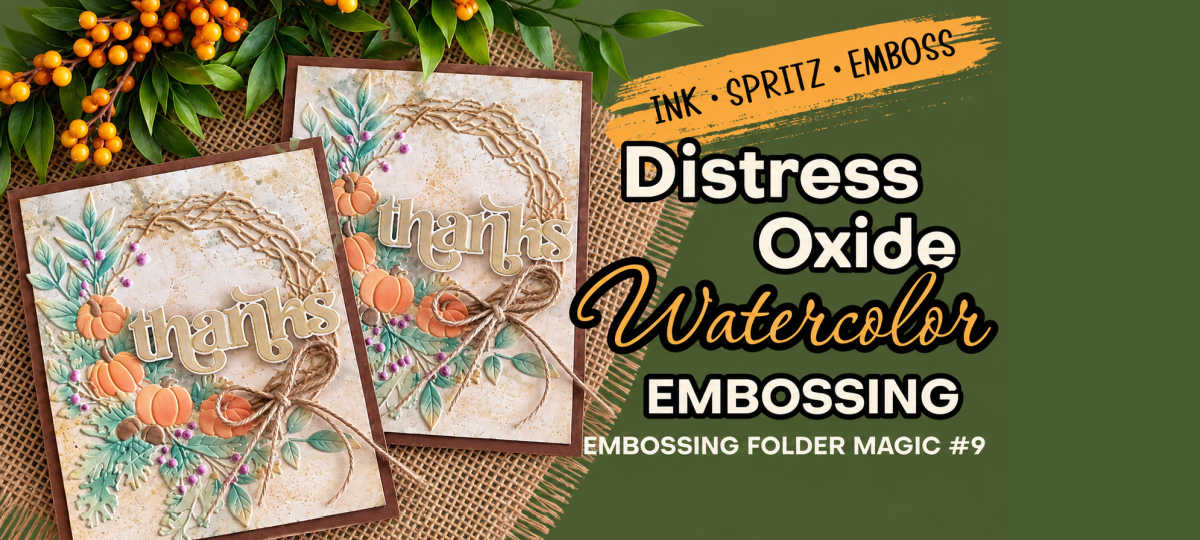 Two fall thank-you cards featuring Distress Oxide watercolor embossing with pumpkins, foliage, berries, and gold accents, for Embossing Folder Magic #9.