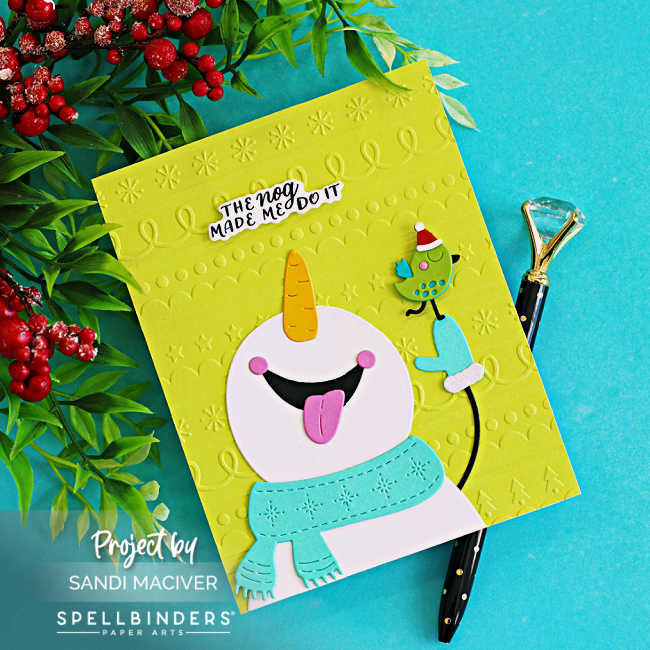 Funny snowman Christmas card featuring a cheerful die-cut snowman and bird on a Peridot Green embossed background with “The Nog Made Me Do It” sentiment.